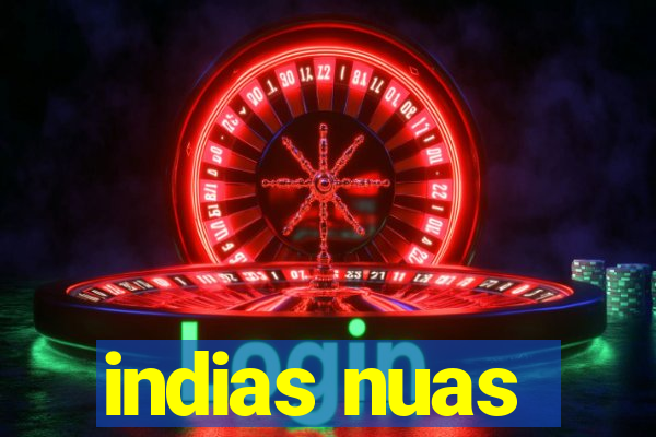 indias nuas